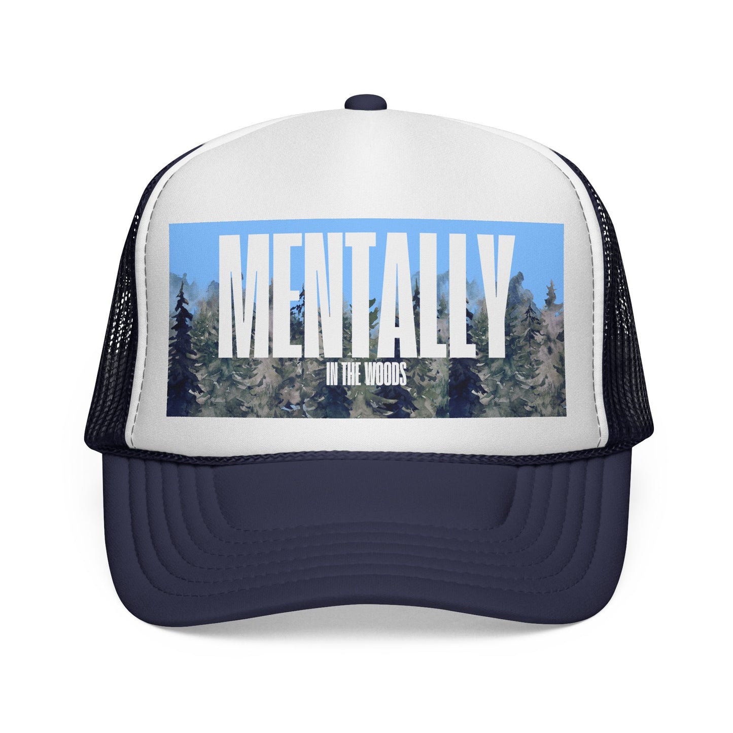 Mentally In the Woods - Trucker Hat