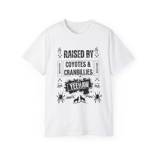 Raised by Coyotes & Cranbillies - Tee