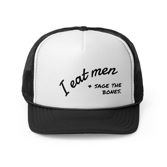 🖤 “I Eat Men, and Sage the Bones” – Edgy Trucker Cap